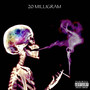 20 Milligram (Explicit)