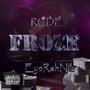 Froze (feat. EyeRahNik) [Explicit]