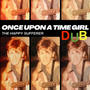 Once upon a DUB Girl (DUB BY Tim Lazybones Laptev)