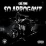 So Arrogant (Explicit)