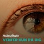 Venter kun på dig