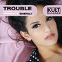 KULT Records Presents: Trouble