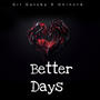 Better Days (feat. Uninvtd)