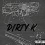 Dirty K (feat. R4 & Saviii) [Explicit]