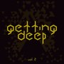 Getting Deep, Vol. 2