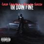 Im Doin Fine (feat. Demon Sossa) [Explicit]