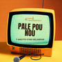 Pale Pou Nou (Explicit)