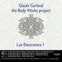 The Body Works Project Lux Electronica 1