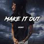 Make It Out (Explicit)