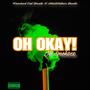 OH OKAY! (Explicit)