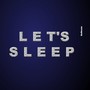 Let's Sleep