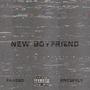 new boyfriend (feat. faaded & reyxmz) [Explicit]