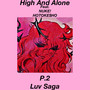 High And Alone P.2 (Luv Saga) [Explicit]