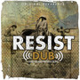 Resist Dub