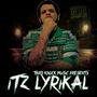 Itz Lyrikal (Explicit)