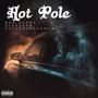 Hot Pole (feat. SleazeFN & D3TheDapperMan) [Explicit]