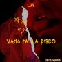 VAMO' PA' LA DISCO (feat. Wazed)