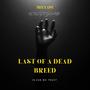 Last If A Dead Breed (Explicit)