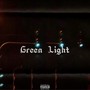 Green Light (Explicit)