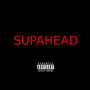 Supahead (Explicit)