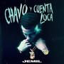 Chavo Y Cuenta Loca (Explicit)