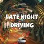 Late Night Driving (Explicit)