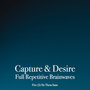 Capture & Desire Full Repetitive Brainwaves - Five (5) Hz Theta State