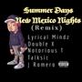 Summer Days New Mexico Nights (feat. Notorious T, Double Xl, Talksic & J Romero) [Remix] [Explicit]