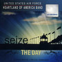 UNITED STATES AIR FORCE HEARTLAND OF AMERICA BAND: Seize the Day