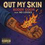 Out My Skin (feat. NoLosses) [Explicit]
