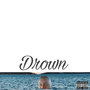 Drown