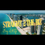 Straight 2 the Biz (Explicit)