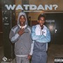 Watdan? (Explicit)