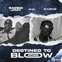 Destined To Blow (Atiko) [Explicit]