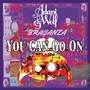 You Can Go On