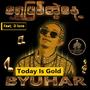 Today Is Gold (feat. D lone) [Explicit]