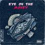 Eye on the money (feat. Currenxy & Ultracoal) [Explicit]