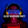 Silent Headphone Party: Best Disco Songs For Dancing At The Silent Rave