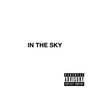 In The Sky (Explicit)