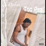 Too Real (Explicit)