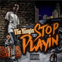 Stop Playin' (Explicit)