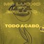 TODO ACABÓ (feat. BRILLITO) [Explicit]