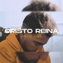 Cristo Reina (Explicit)