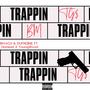 TRAPPIN (Explicit)