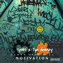 Motivation (feat. Tye Henney) [Explicit]