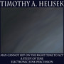 Man Cannot Hit on the Right Time to Act; A Study of Time; Electronic Junk Percussion