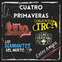 Cuatro Primaveras (feat. Conjunto Rio Grande, Los Texicans & Los Diamantes Del Norte)