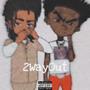 2WayOut (Explicit)