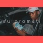 Eu Prometii (Explicit)