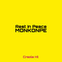 Rest In Peace Monkonpe